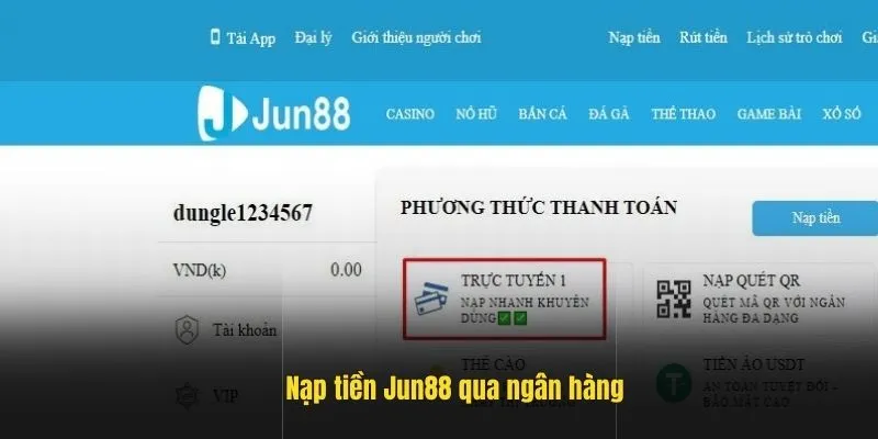 Gửi tiền Jun88 bằng cách chuyển khoản